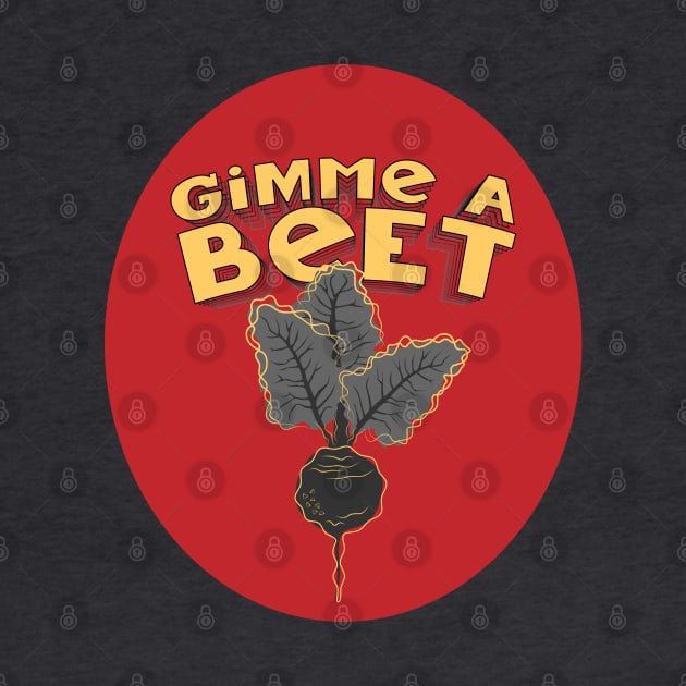 Gimme a Beet by ameemax